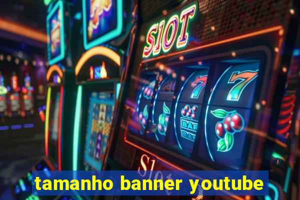 tamanho banner youtube